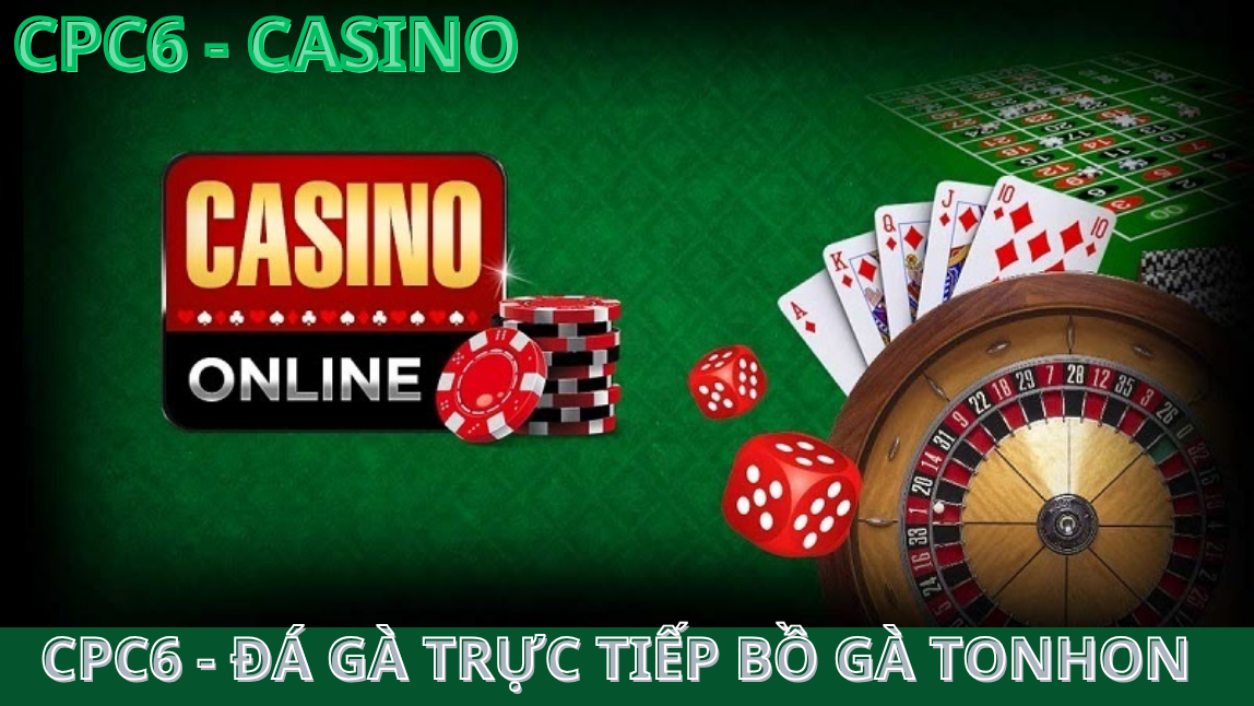 Khám Phá CPC6 Casino: Thiên Đường Giải Trí Đỉnh Cao