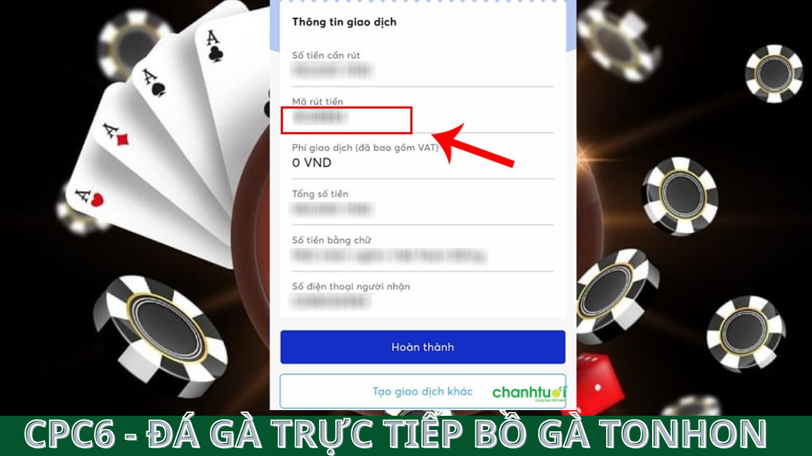 Tạo lệnh rút tiền thưởng chưa bao giờ nhanh chóng đến thế - cpc6 bồ gà tonhon 